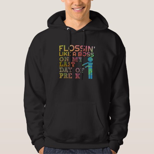 Flossin Wie Boss Last Day of School Pre K Teacher Hoodie (Voorkant)