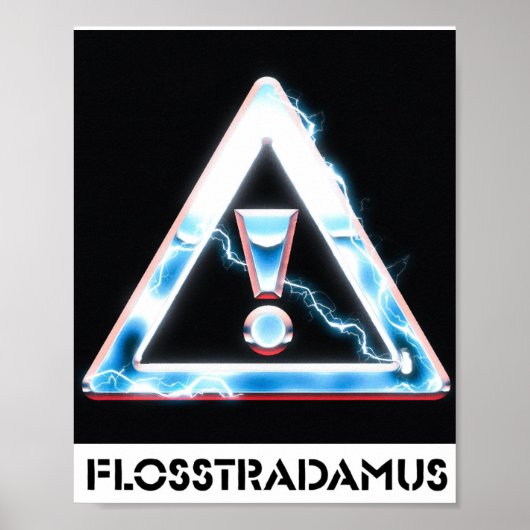 FLOSSTRADAMUS-Poster Poster (Voorkant)