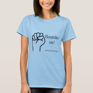 Flounder On! dames T-shirt, alle kleuren. T-shirt