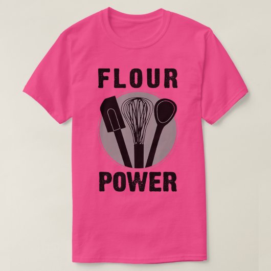 FLOUR POWER T SHIRT Baking Cooking Bread Making Ch (Design voorkant)