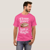 Flour Water Salt Magic Cute Sourdough Design T-shirt (Voorkant volledig)
