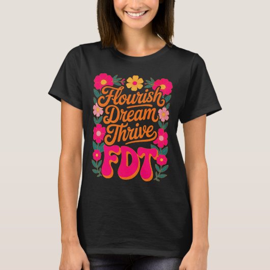 Flourish Dream Thrive FDT Floral Anti-Trump Resist T-shirt (Voorkant)