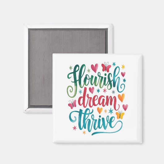 Flourish Dream Thrive Motivational  Magneet (Voorkant / Achterkant)