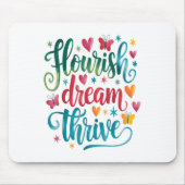 Flourish Dream Thrive Motivational  Muismat (Voorkant)