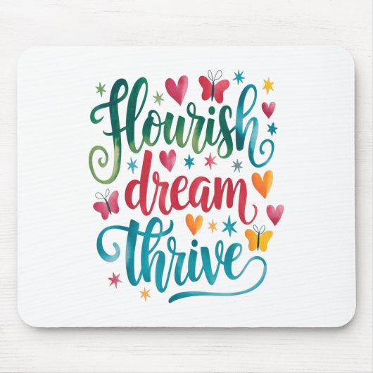 Flourish Dream Thrive Motivational  Muismat (Voorkant)
