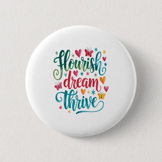 Flourish Dream Thrive Motivational  Ronde Button 5,7 Cm (Voorkant)