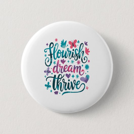 Flourish Dream Thrive Motivational  Ronde Button 5,7 Cm (Voorkant)