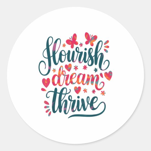Flourish Dream Thrive Motivational  Ronde Sticker (Voorkant)