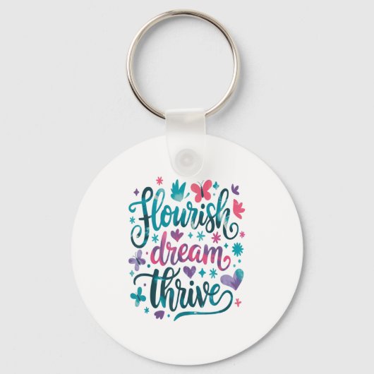 Flourish Dream Thrive Motivational Sleutelhanger (Voorkant)