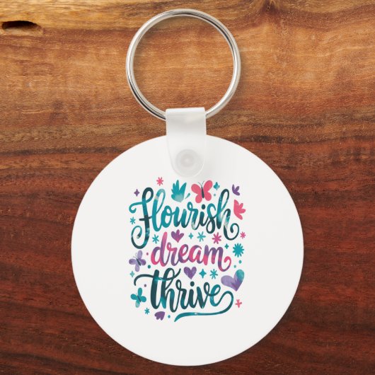 Flourish Dream Thrive Motivational  Sleutelhanger (Voorkant)