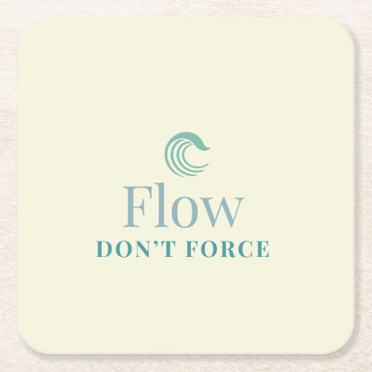Flow Don’t Force Minimal Motivational Coaster Kartonnen Onderzetters (Voorkant)