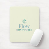 Flow Don’t Force Minimal Motivational Mouse Pad Muismat (Met muis)
