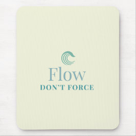Flow Don’t Force Minimal Motivational Mouse Pad Muismat