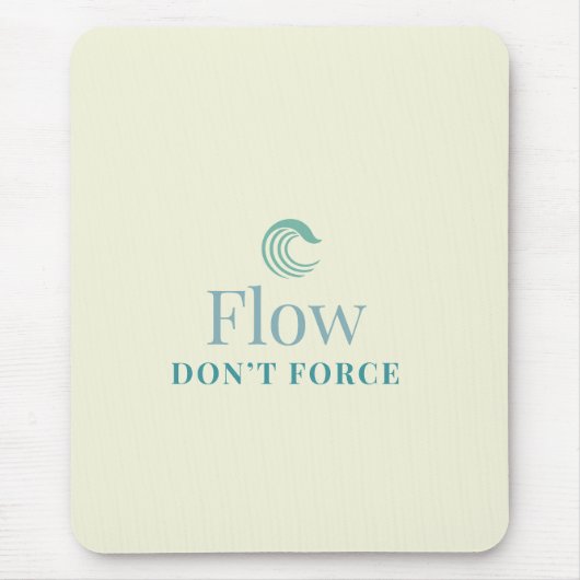 Flow Don’t Force Minimal Motivational Mouse Pad Muismat (Voorkant)