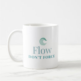 Flow Don’t Force Minimal Motivational Mug Koffiemok