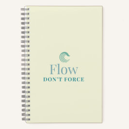 Flow Don’t Force Minimal Motivational Notebook Notitieboek