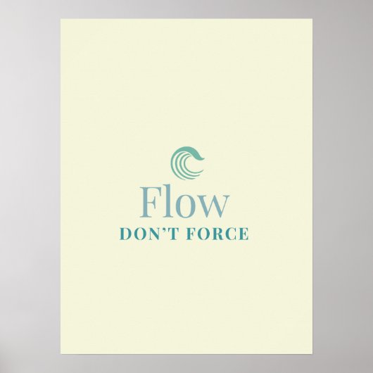 Flow Don’t Force Minimal Motivational Poster (Voorkant)