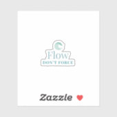 Flow Don’t Force Minimal Motivational Sticker (Vel)