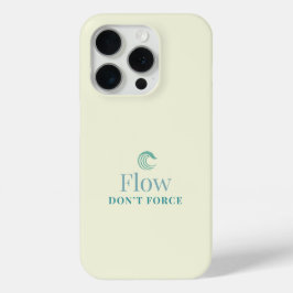 Flow Don’t Force Minimale iPhone 1Hoes 15 Pro Case