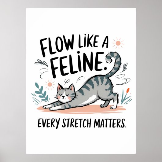 Flow Like A Feline - Schattige Stretching Cat Desi Poster (Voorkant)