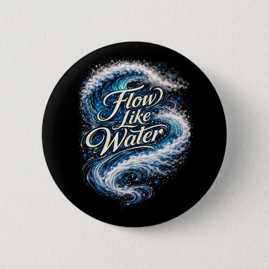 Flow Like Water Ronde Button 5,7 Cm (Voorkant)