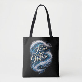 Flow Like Water Tote Bag