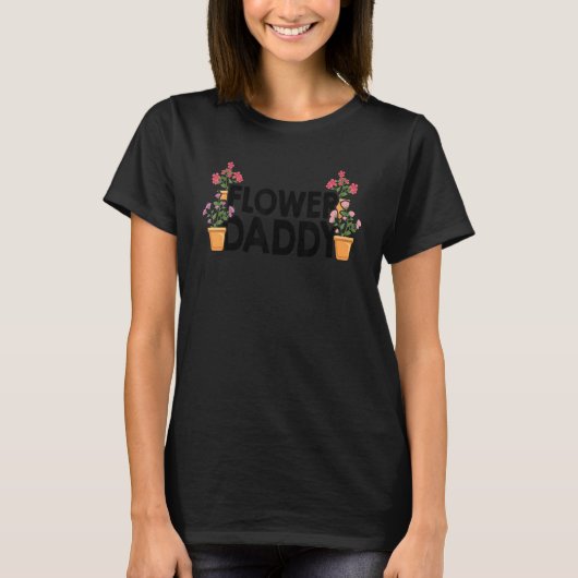 Flower Daddy Botanical Flowers Gardening Plant Lov T-shirt (Voorkant)