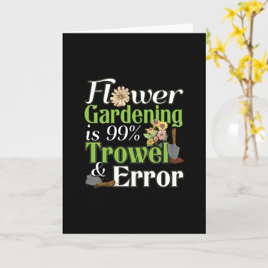 Flower Gardening Trowel Error - Tuinier Pun Kaart (Gele Bloem)