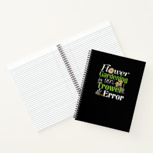 Flower Gardening Trowel Error - Tuinier Pun Notitieboek