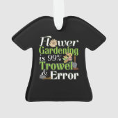 Flower Gardening Trowel Error - Tuinier Pun Ornament (achterkant)