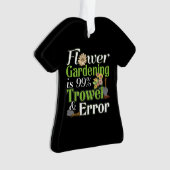 Flower Gardening Trowel Error - Tuinier Pun Ornament (voorkant)