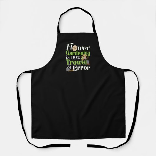 Flower Gardening Trowel Error - Tuinier Pun Schort (Voorkant)