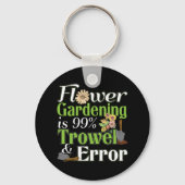 Flower Gardening Trowel Error - Tuinier Pun Sleutelhanger (Voorkant)