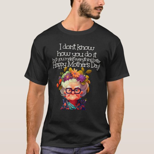 flowery Granny for Happy Mother s Day T-shirt (Voorkant)