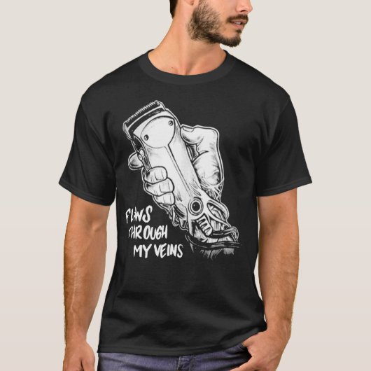 Flows Through My Veins Hair Cutting Barber s For T-shirt (Voorkant)