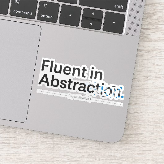 Fluent in Abstraction Minimalist Programmer Design Sticker (Detail)