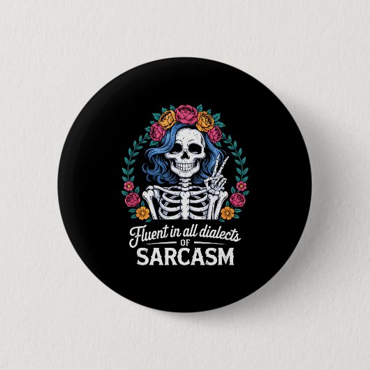 Fluent In All Dialects Of Sarcasm Funny Quote Adul Ronde Button 5,7 Cm (Voorkant)