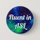 Fluent in ASL Galaxy Identity Ronde Button 5,7 Cm (Voorkant)