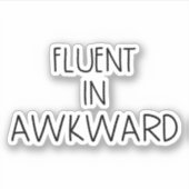 Fluent in Awkwkward Funny Introvert Sticker (Voorkant)
