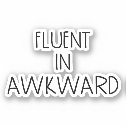 Fluent in Awkwkward Funny Introvert Sticker (Voorkant)