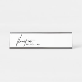 Fluent in Eye Rolling - Een Sarcastisch Bureau Naambordje