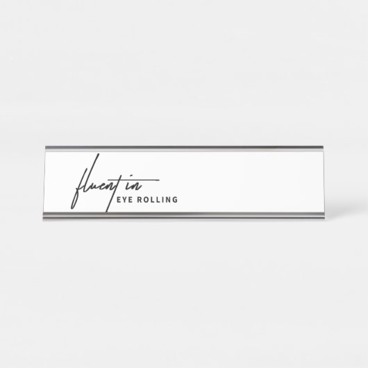 Fluent in Eye Rolling - Een Sarcastisch Bureau Naambordje (Voorkant)