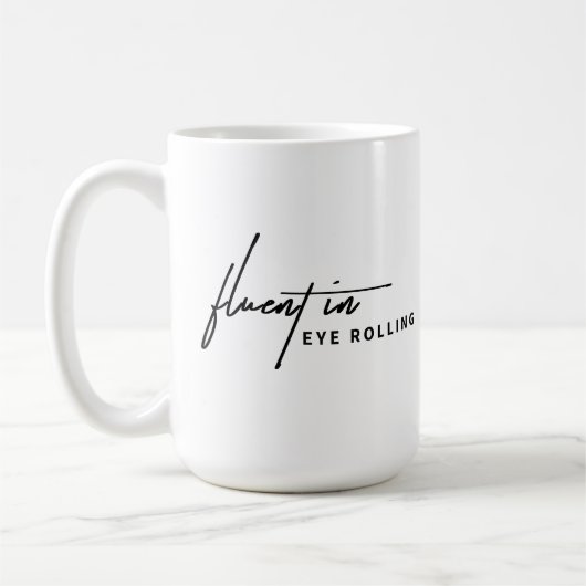 Fluent in Eye Rolling - Een Sarcastisch Koffiemok (Links)