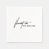 Fluent in Eye Rolling - Een Sarcastisch Servet (Voorkant)