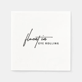 Fluent in Eye Rolling - Een Sarcastisch Servet