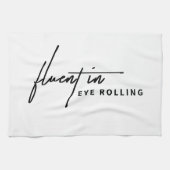 Fluent in Eye Rolling - Een Sarcastisch Theedoek (Horizontaal)