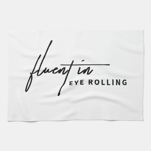 Fluent in Eye Rolling - Een Sarcastisch Theedoek (Horizontaal)