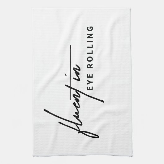 Fluent in Eye Rolling - Een Sarcastisch Theedoek (Verticaal)