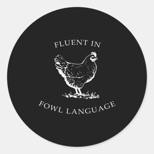 Fluent In Fowl Language Funny Chicken Lovers Fathe Ronde Sticker (Voorkant)