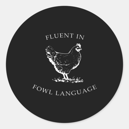 Fluent In Fowl Language Funny Chicken Lovers Fathe Ronde Sticker (Voorkant)